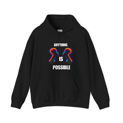 Hooded Sweat Shirt. "Anything is possible together"