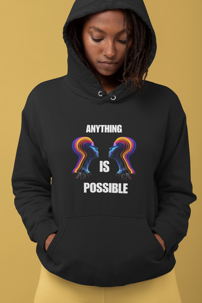 Hooded Sweat Shirt. "Anything is possible together"